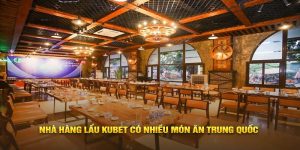 Nhà hàng ở cửa khẩu Mộc Bài - Lẩu Kubet có nhiều món ăn Trung Quốc
